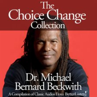 Choice_Change_Choice_Compilation_With_Michael_Bernard_Beckwith